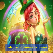 calcular numeros da quina